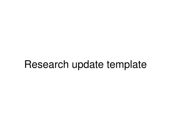 research update template