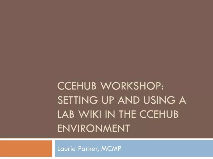ccehub workshop setting up and using a lab wiki in the ccehub environment
