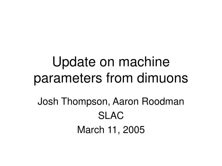 update on machine parameters from dimuons