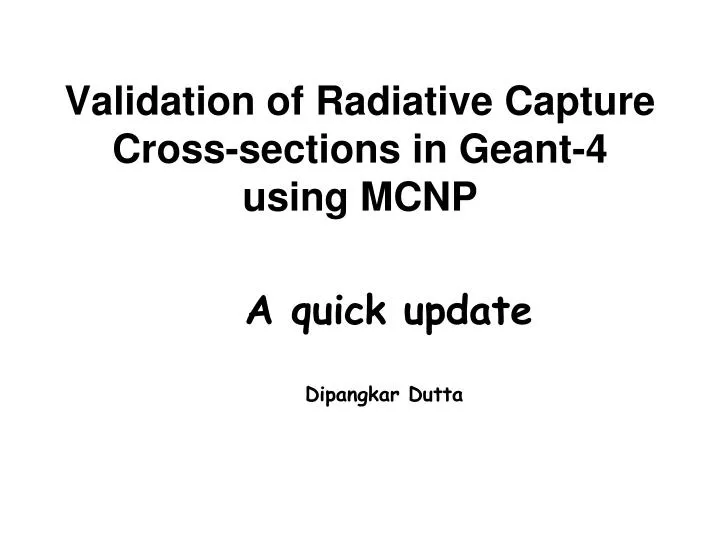 validation of radiative capture cross sections in geant 4 using mcnp