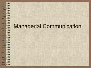 Managerial Communication