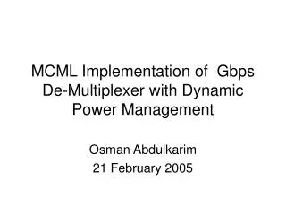 MCML Implementation of Gbps De-Multiplexer with Dynamic Power Management
