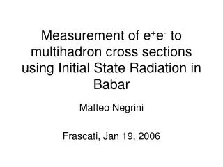 Measurement of e + e - to multihadron cross sections using Initial State Radiation in Babar