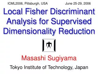 Local Fisher Discriminant Analysis for Supervised Dimensionality Reduction