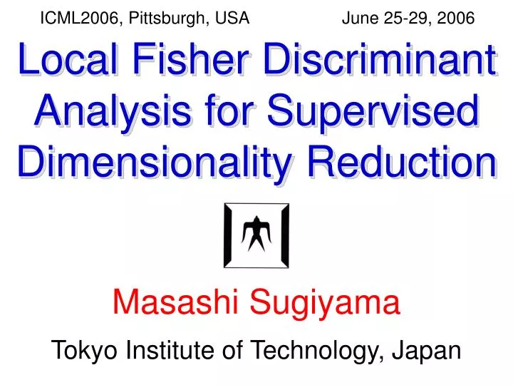local fisher discriminant analysis for supervised dimensionality reduction