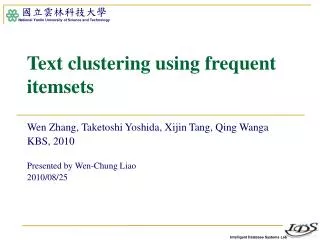 Text clustering using frequent itemsets