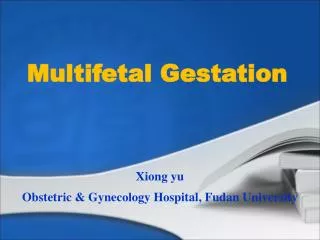 Multifetal Gestation