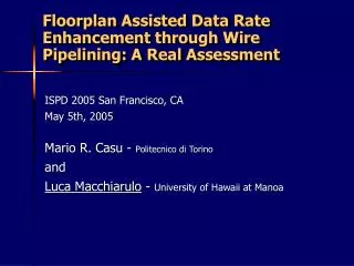 Floorplan Assisted Data Rate Enhancement through Wire Pipelining: A Real Assessment