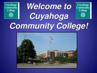 Welcome to Cuyahoga Community College!