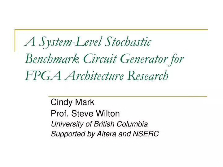 a system level stochastic benchmark circuit generator for fpga architecture research