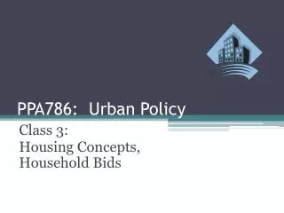 PPA786: Urban Policy