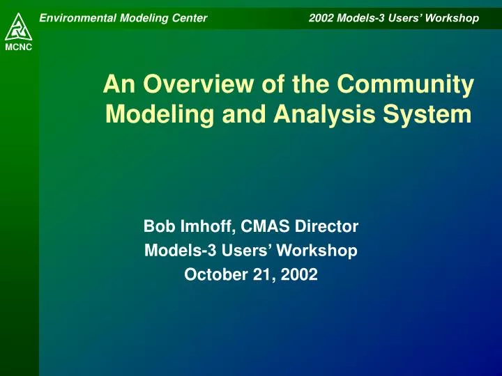 an overview of the community modeling and analysis system
