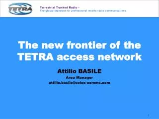 The new frontier of the TETRA access network