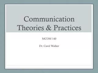 Communication Theories &amp; Practices