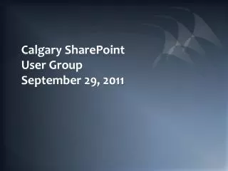 Calgary SharePoint User Group September 29, 2011