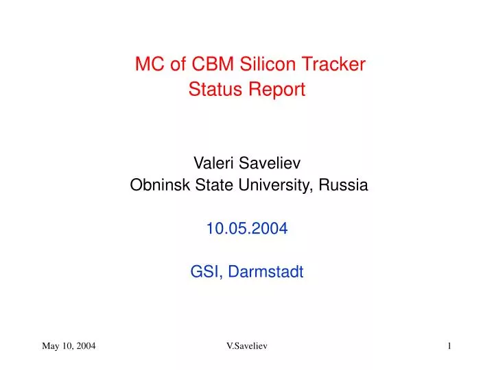 mc of cbm silicon tracker status report