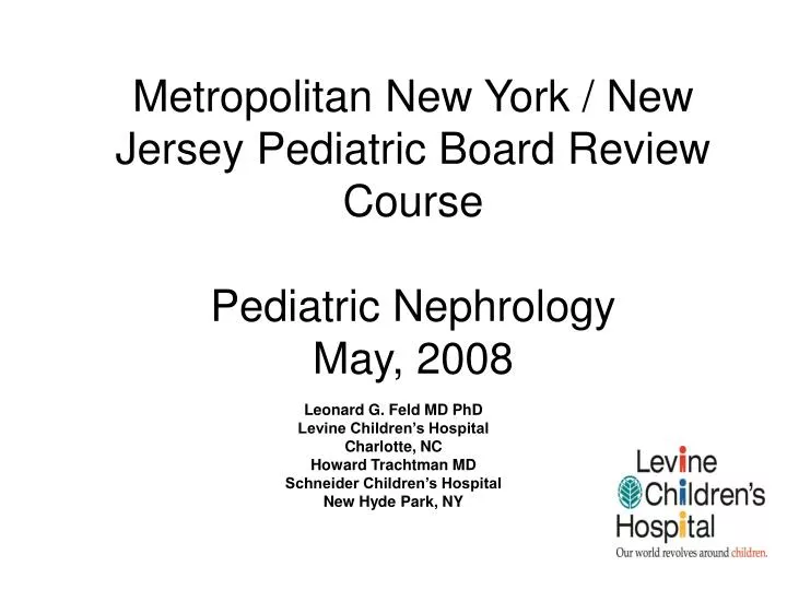 metropolitan new york new jersey pediatric board review course pediatric nephrology may 2008
