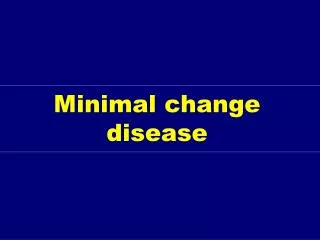 Minimal change disease
