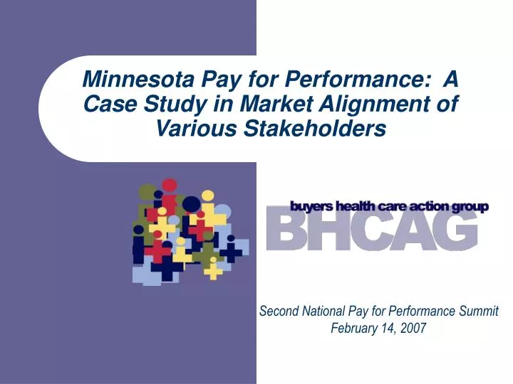 minnesota pay for performance a case study in market alignment of various stakeholders