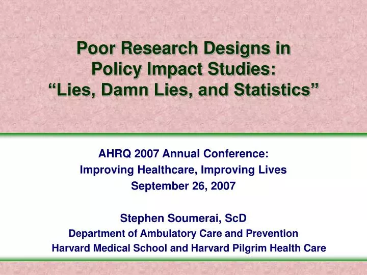 poor research designs in policy impact studies lies damn lies and statistics