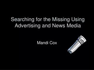 Searching for the Missing Using Advertising and News Media