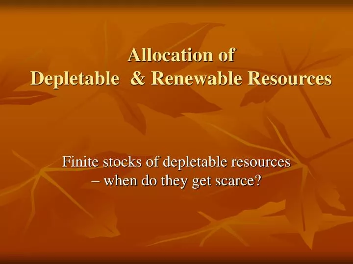 allocation of depletable renewable resources