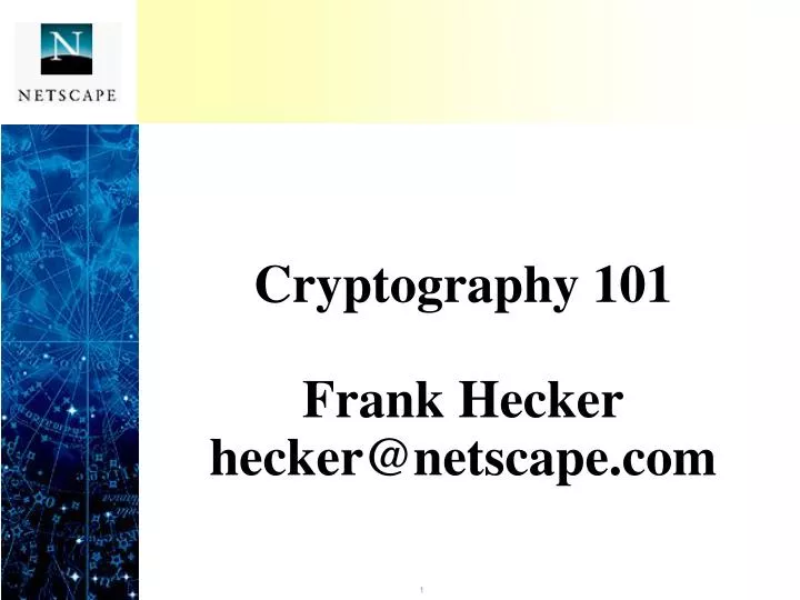 cryptography 101 frank hecker hecker@netscape com