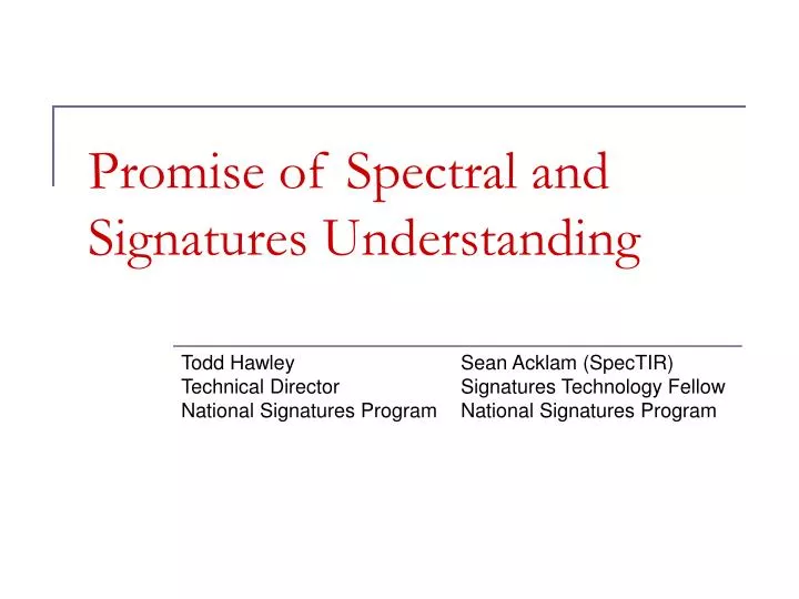 promise of spectral and signatures understanding