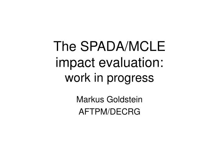 the spada mcle impact evaluation work in progress