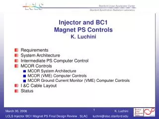 Injector and BC1 Magnet PS Controls K. Luchini