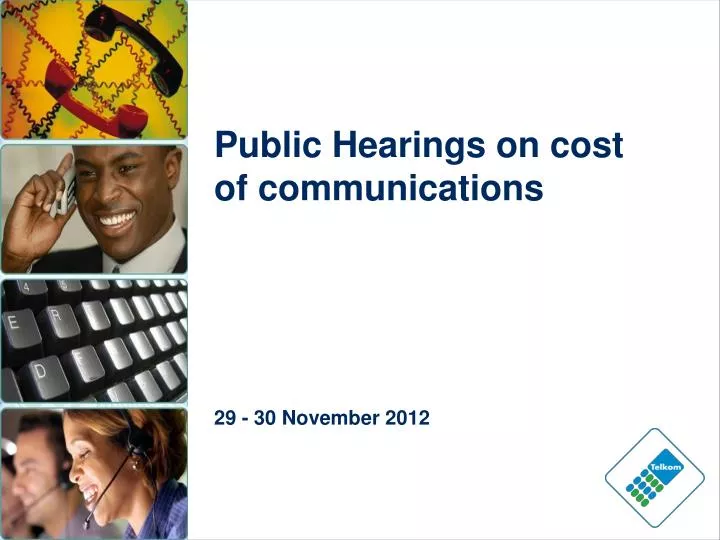 public hearings on cost of communications 29 30 november 2012