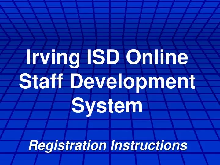 irving isd online staff development system registration instructions