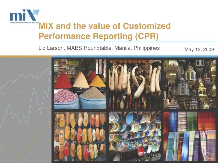 mix and the value of customized performance reporting cpr