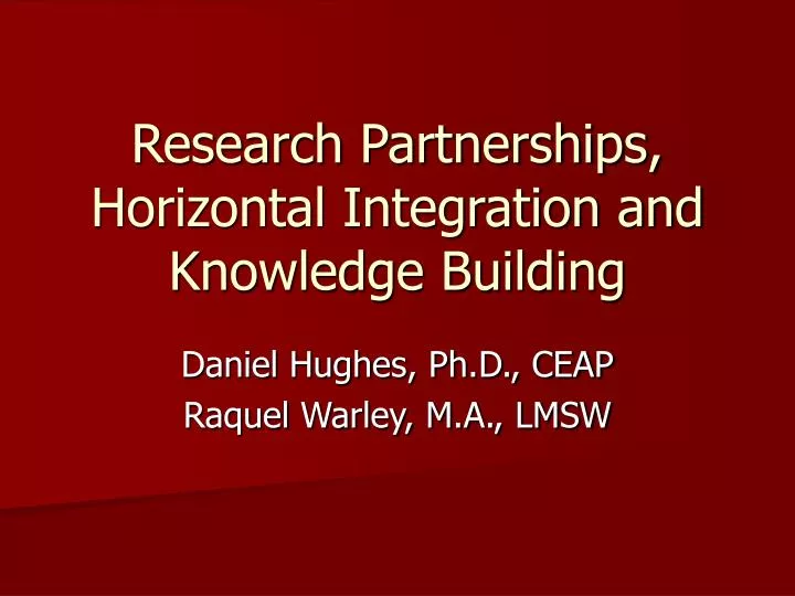 research partnerships horizontal integration and knowledge building