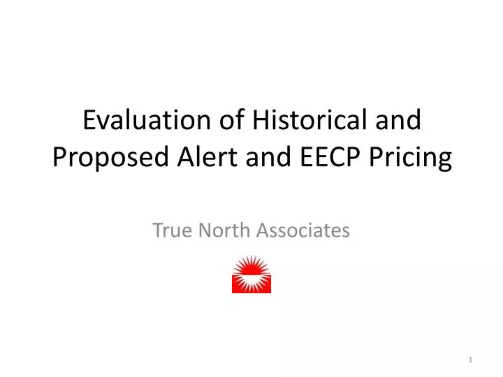 evaluation of historical and proposed alert and eecp pricing