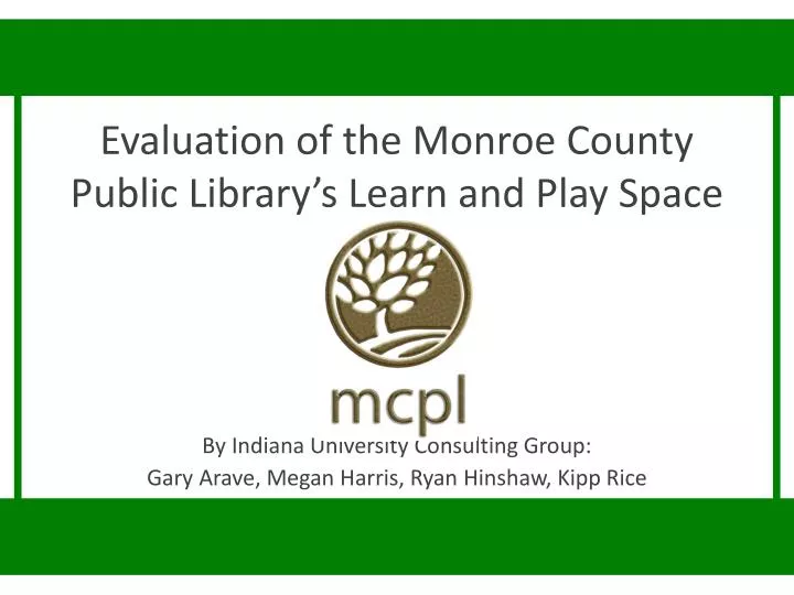 evaluation of the monroe county public library s learn and play space