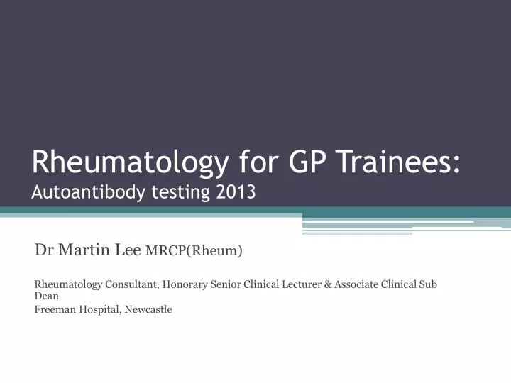rheumatology for gp trainees autoantibody testing 2013