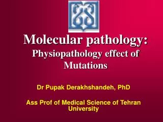 Molecular pathology: Physiopathology effect of Mutations