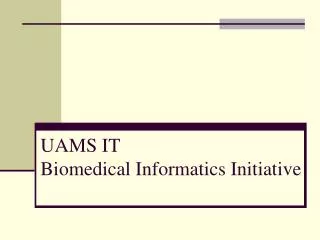 UAMS IT Biomedical Informatics Initiative