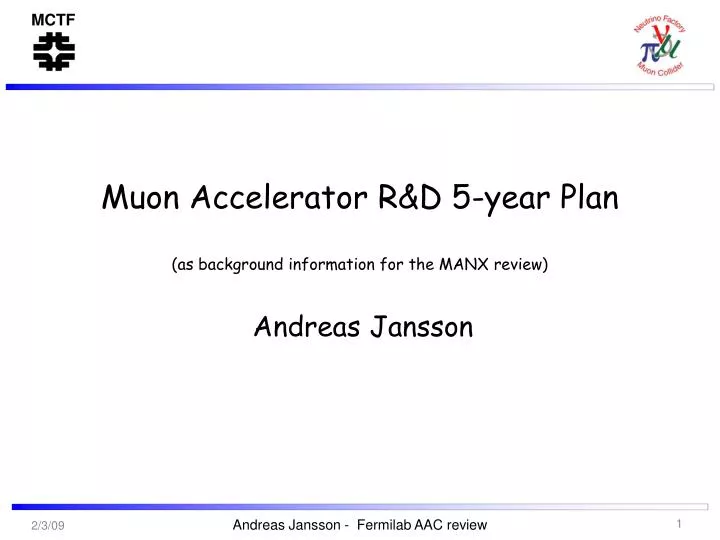 muon accelerator r d 5 year plan as background information for the manx review