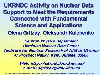 Olena Gritzay , Oleksandr Kalchenko Neutron Physics Department Ukrainian Nuclear Data Center