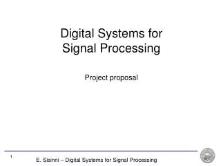 Digital Systems for Signal Processing Project proposal
