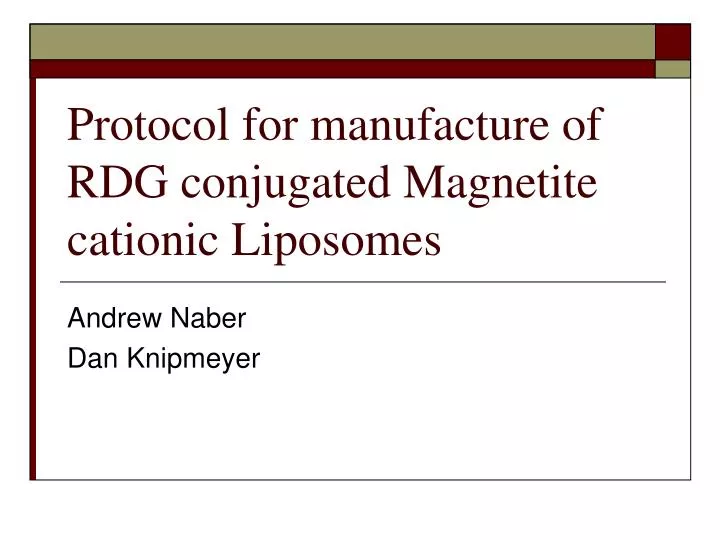 protocol for manufacture of rdg conjugated magnetite cationic liposomes