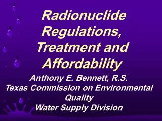 Radionuclide Regulations, Treatment and Affordability
