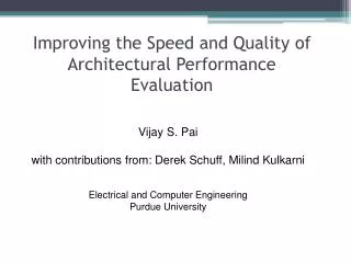 Improving the Speed and Quality of Architectural Performance Evaluation