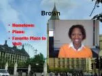 Brown - slide 1