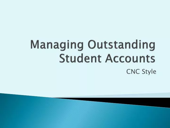 managing outstanding student accounts