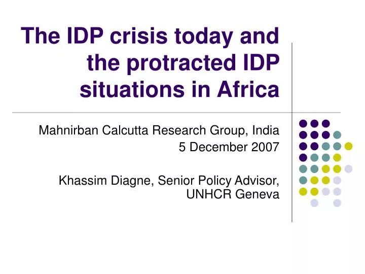 the idp crisis today and the protracted idp situations in africa