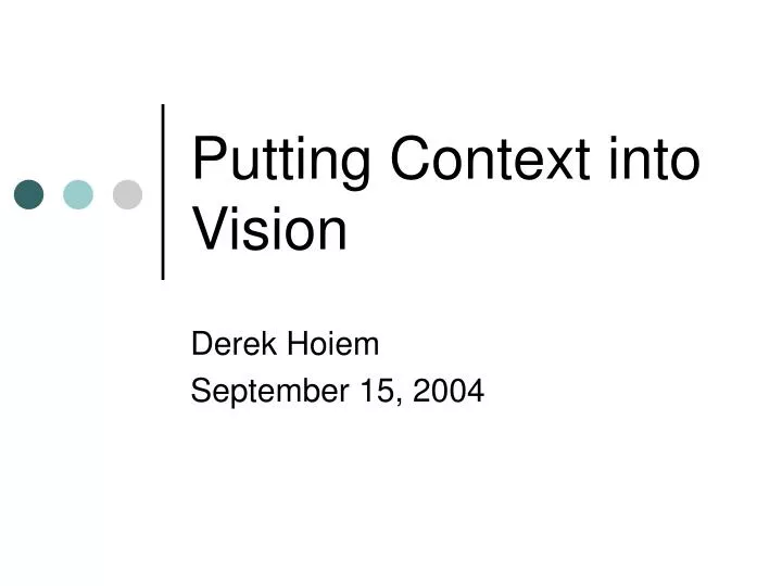 putting context into vision