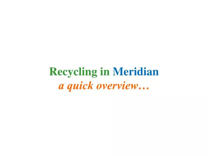 recycling in meridian a quick overview